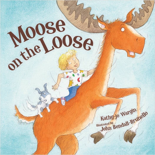 A MOOSE ON THE LOOSE CHILDRENS BOOK