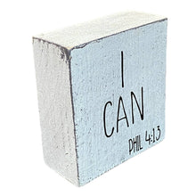 Load image into Gallery viewer, &#39;I CAN&#39; WOOD BLOCK SIGN
