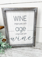 Load image into Gallery viewer, WINE IMPROVES WITH AGE SIGN
