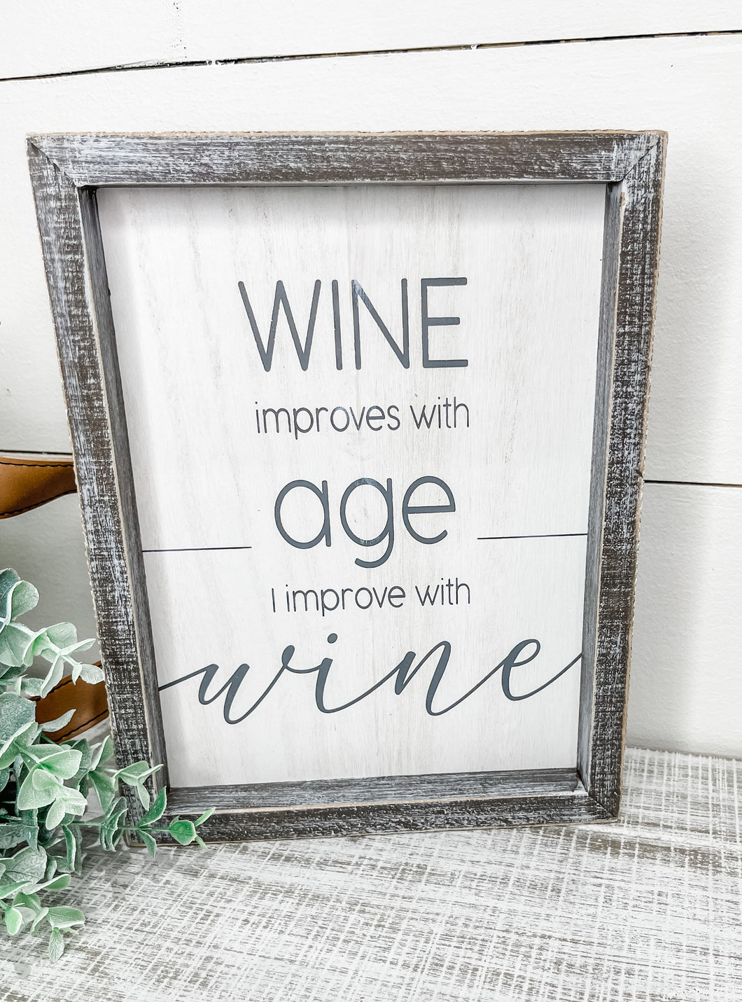 WINE IMPROVES WITH AGE SIGN