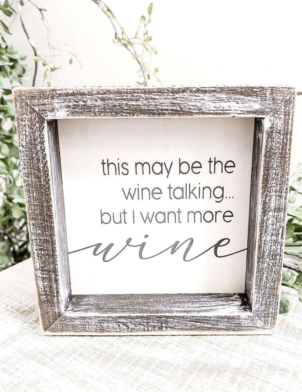 THIS MAY BE THE WINE TALKING SIGN